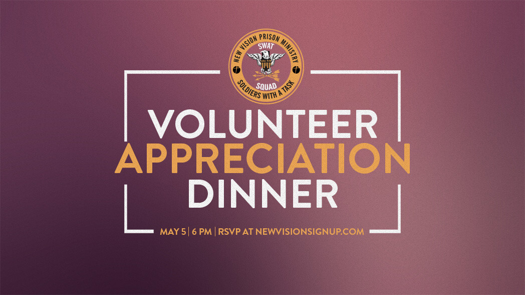 Prison Ministry Volunteer Appreciation Dinner | New Vision Baptist Church