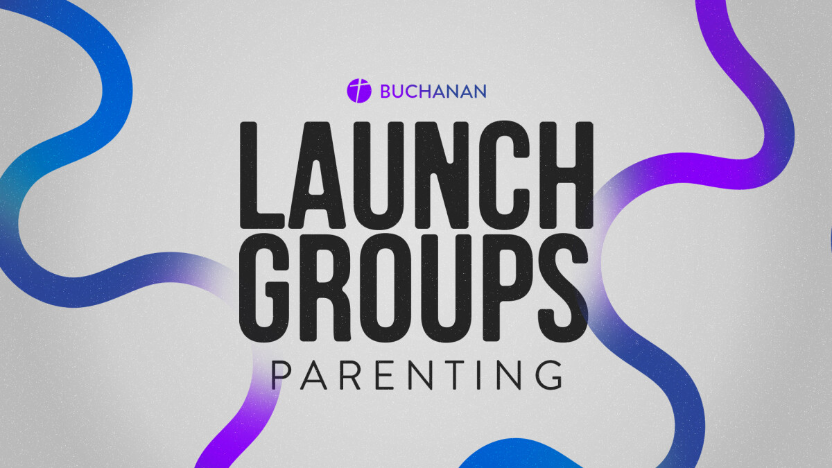 Buchanan Parenting Launch Groups